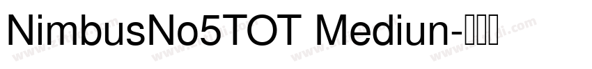 NimbusNo5TOT Mediun字体转换